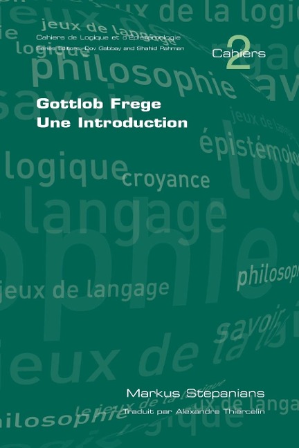 Gottlob Frege. Une Introduction - M. Stepanians