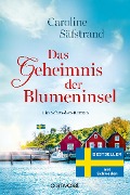 Cover-Bild zum Titel 'Das Geheimnis der Blumeninsel' von 'Caroline Säfstrand'