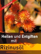 Cover-Bild zum Titel 'Heilen und Entgiften mit Rizinusöl (3. Auflage 2020)' von 'Christian Meyer-Esch'