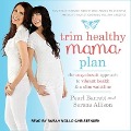 Trim Healthy Mama Plan: The Easy-Does-It Approach to Vibrant Health and a Slim Waistline - Serene Allison, Pearl Barrett
