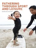 Cover-Bild zum Titel 'Fathering Through Sport and Leisure' von ''