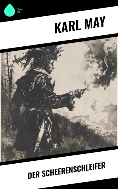 Der Scheerenschleifer - Karl May