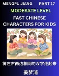 Chinese Character Moderate Level Test Series for Kids (Part 17) - Easy Mandarin Chinese Character Recognition Puzzles, Simple Mind Games to Fast Learn Reading Simplified Characters - Mengpu Jiang