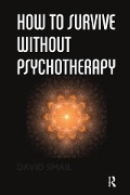 Cover-Bild zum Titel 'How to Survive Without Psychotherapy' von 'David Smail'