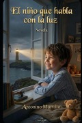 Cover-Bild zum Titel 'El niño que habla con la luz' von 'Antonino Morvillo'