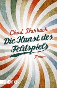 Cover-Bild zum Titel 'Die Kunst des Feldspiels' von 'Chad Harbach'