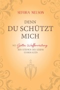 Cover-Bild zum Titel 'Denn du schützt mich' von 'Sefora Nelson'
