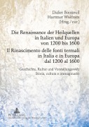 Cover-Bild zum Titel 'Die Renaissance der Heilquellen in Italien und Europa von 1200 bis 1600- Il Rinascimento delle fonti termali in Italia e in Europa dal 1200 al 1600' von ''