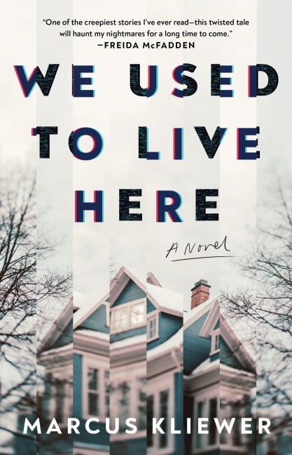 We Used to Live Here - Marcus Kliewer