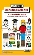 Cover-Bild zum Titel 'Wie man Deutscher wird in 50 einfachen Schritten / How to be German in 50 easy steps' von 'Adam Fletcher'