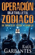 Cover-Bild zum Titel 'Operación Zodiaco' von 'Raúl Garbantes'