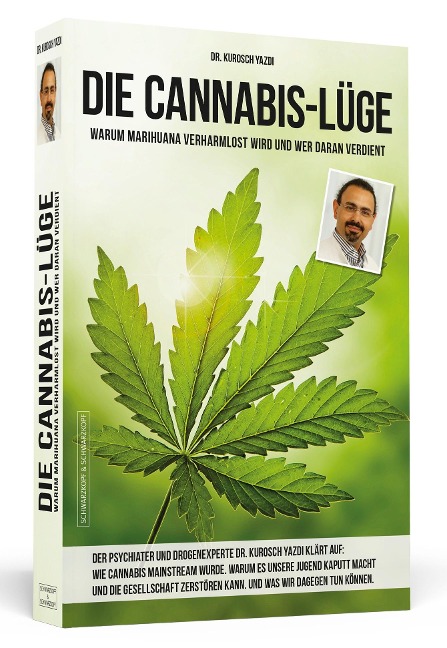 Die Cannabis-Lüge - Erweiterte Neuausgabe - Kurosch Yazdi