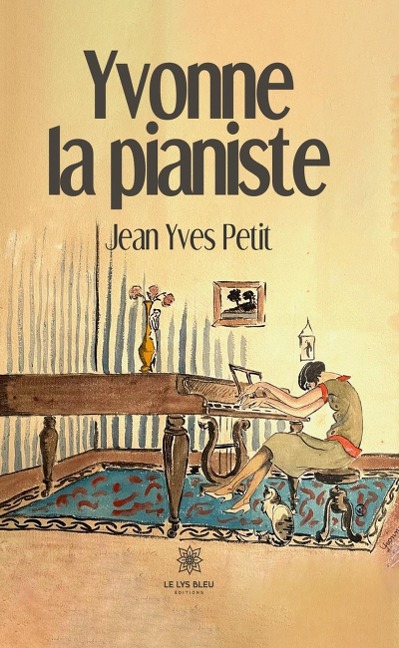 Yvonne la pianiste - Jean Yves Petit