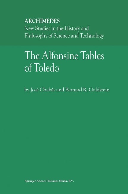 The Alfonsine Tables of Toledo - José Chabás, B. R. Goldstein