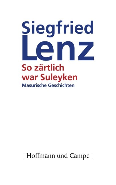 So zärtlich war Suleyken - Siegfried Lenz