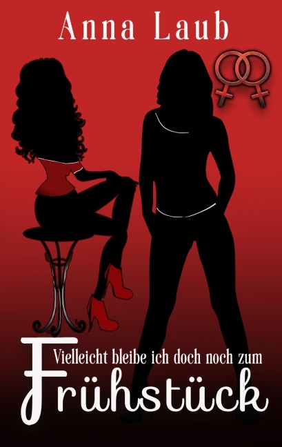 Vielleicht bleibe ich doch noch zum Frühstück - Anna Laub