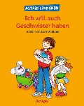 Cover-Bild zum Titel 'Ich will auch Geschwister haben' von 'Astrid Lindgren'