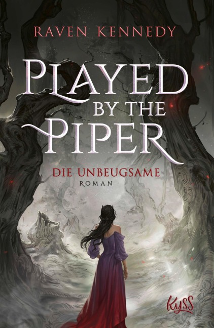 Played by the Piper ¿ Die Unbeugsame - Raven Kennedy