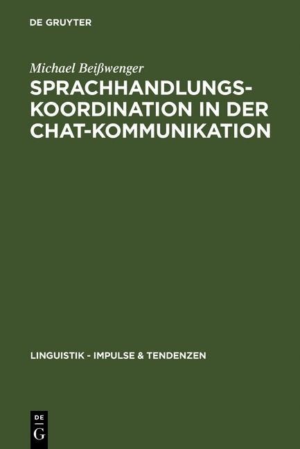 Sprachhandlungskoordination in der Chat-Kommunikation - Michael Beißwenger