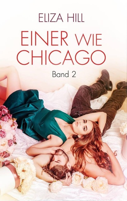 Einer wie Chicago: Band 2 - Eliza Hill