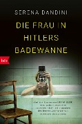 Cover-Bild zum Titel 'Die Frau in Hitlers Badewanne' von 'Serena Dandini'