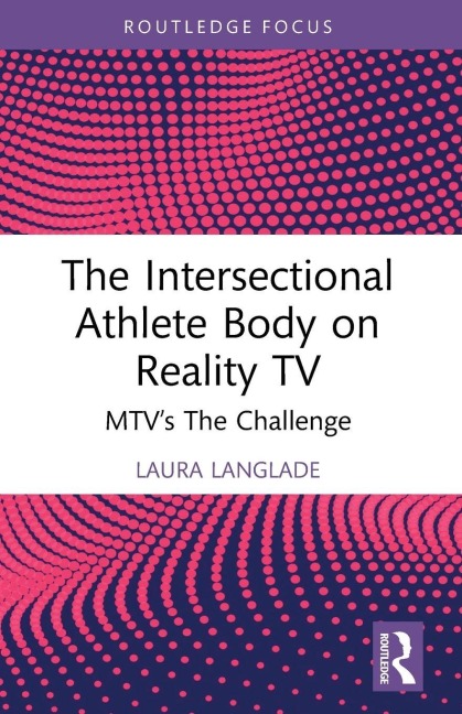 The Intersectional Athlete Body on Reality TV - Laura Langlade
