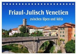Cover-Bild zum Titel 'Friaul-Julisch Venetien - zwischen Alpen und Adria (Tischkalender 2026 DIN A5 quer), CALVENDO Monatskalender' von 'LianeM LianeM'
