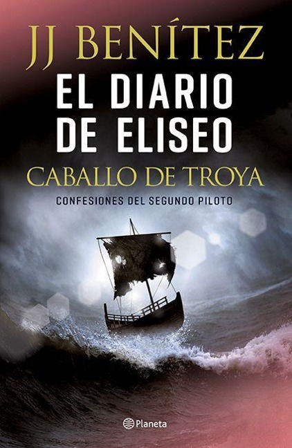 El Diario de Eliseo: Caballo de Troya / Elisha's Diary: Trojan Horse - J J Benítez