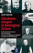 Cover-Bild zum Titel 'Glaubenszeugen in bewegten Zeiten' von 'Emil Valasek'