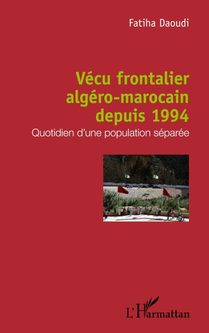 Vécu frontalier algéro-marocain depuis 1994 - Fatiha Daoudi