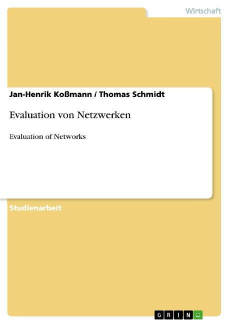 Evaluation von Netzwerken - Jan-Henrik Koßmann, Thomas Schmidt