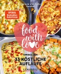 Cover-Bild zum Titel 'food with love - 33 köstliche Aufläufe' von 'Manuela Herzfeld, Joelle Herzfeld'