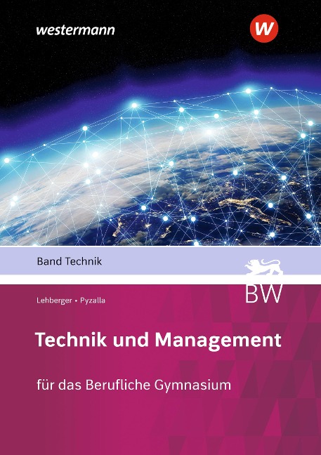 Technik und Management. Technik. Schulbuch - Holger Stahlschmidt, Georg Pyzalla, Juergen Lehberger