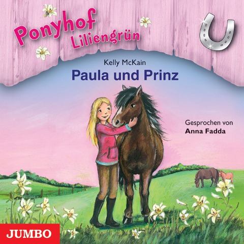 Ponyhof Liliengrün. Paula und Prinz [Band 2] - Kelly McKain