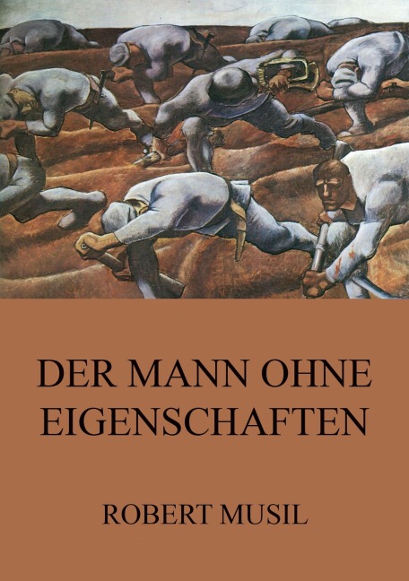 Der Mann ohne Eigenschaften - Robert Musil