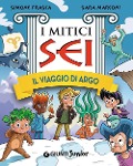 Cover-Bild zum Titel 'Il viaggio di Argo. I mitici sei' von 'Simone Frasca, Sara Marconi'