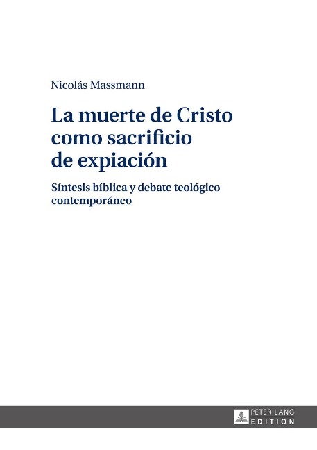 La muerte de Cristo como sacrificio de expiación - Nicolás Massmann