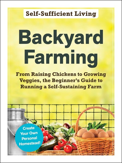 Backyard Farming - Adams Media