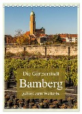 Die Gärtnerstadt Bamberg gehört zum Welterbe (Tischkalender 2025 DIN A5 hoch), CALVENDO Monatskalender - Georg T. Berg