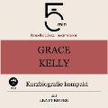 Grace Kelly: Kurzbiografie kompakt - Minuten, Minuten Biografien, Lea Pfeiffer