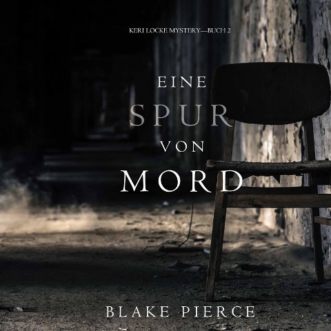 Eine Spur von Mord (Keri Locke Mystery--Buch #2) - Blake Pierce