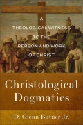 Cover-Bild zum Titel 'Christological Dogmatics' von 'D Glenn Butner'