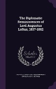Cover-Bild zum Titel 'The Diplomatic Reminiscences of Lord Augustus Loftus, 1837-1862' von ''