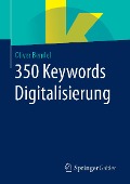 Cover-Bild zum Titel '350 Keywords Digitalisierung' von 'Oliver Bendel'