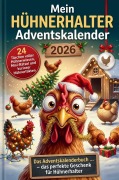 Cover-Bild zum Titel 'Mein Hühnerhalter Adventskalender' von 'Helga Kleekorn'