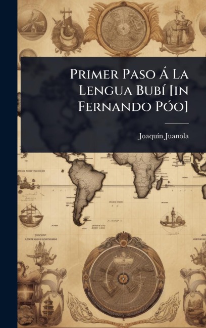 Primer Paso Ã La Lengua BubÃ- [in Fernando PÃ3o] - Joaquã-N Juanola