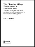 Cover-Bild zum Titel 'The Changing Village Environment in Southeast Asia' von 'Ben Wallace'