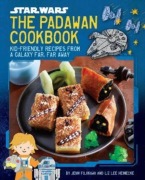 Cover-Bild zum Titel 'Star Wars: The Padawan Cookbook' von 'Jenn Fujikawa, Liz Lee Heinecke'