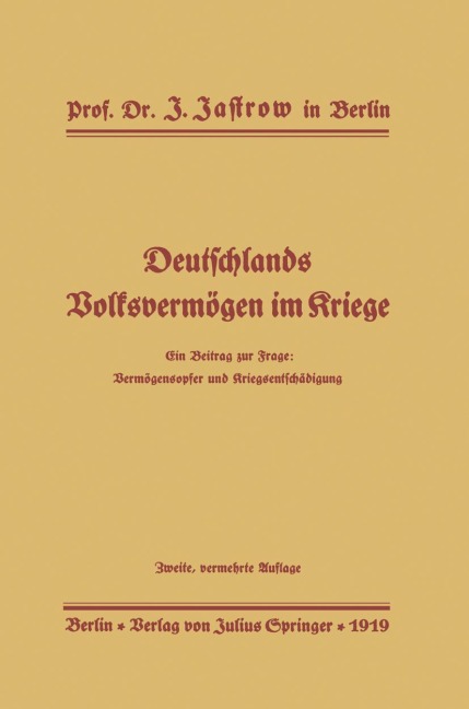 Deutschlands Volksvermögen im Kriege - J. Jastrow