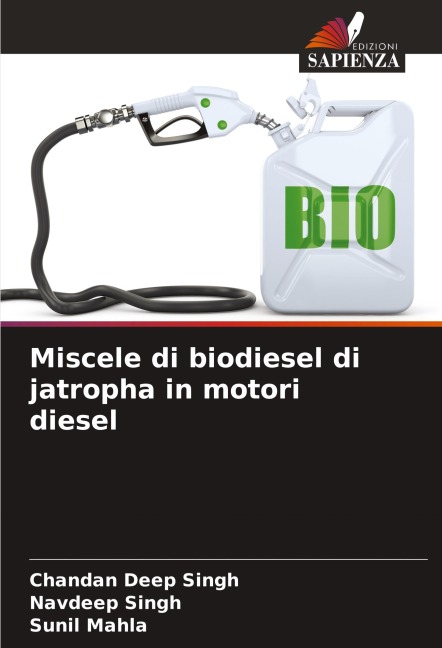 Miscele di biodiesel di jatropha in motori diesel - Chandan Deep Singh, Navdeep Singh, Sunil Mahla
